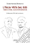 L'Italia vista dal Sud. Tommaso Fiore e Alessandro Leogrande libro