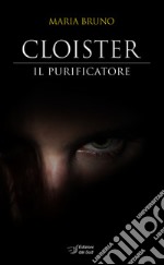 Cloister. Il purificatore libro