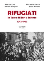 Rifugiati in Terra di Bari e Salento 1943-1947