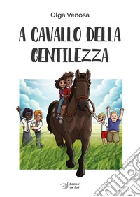 A cavallo della gentilezza