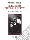 Il fascismo dietro le quinte. Il caso Bitonto libro di Robles Vincenzo