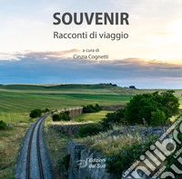 Souvenir. Racconti di viaggio libro