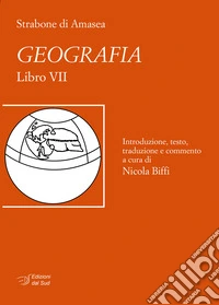 Strabone di Amasea. Geografia. Libro VII libro