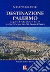 Destinazione Palermo libro di Schiano di Cola Antonio