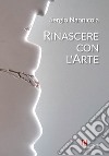 Sergio Nannicola. Rinascere con l'arte libro di Frac (cur.)