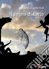 Il sogno di Carlo libro