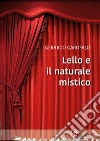 Lello e il naturale mistico libro di Garofalo Gerardo