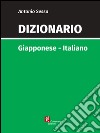 Dizionario giapponese-italiano. Ediz. bilingue libro