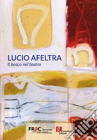 Lucio Afeltra. Il bosco nel teatro