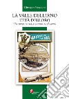 La valle dell'Irno l'età dell'oro. (Territorio, società, economia, rivoluzioni) libro