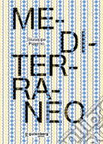 Giuseppe Palermo. Mediterraneo. Ediz. illustrata