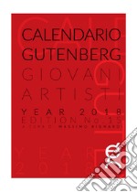 Calendario Gutenberg 2018. Giovani Artisti. Ediz. illustrata