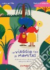 In viaggio con le Mamitas. Un libro da colorare alla scoperta delle piante officinali. Ediz. illustrata libro