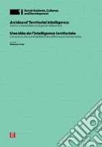 An idea of territorial intelligence. Actors, vulnerabilities and gender differences-Une idée de l'intelligence territoriale. Les acteurs, les vulnérabilités et les di?érences entre les sexes libro