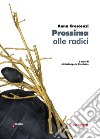 Anna Crescenzi. Prossima alle radici libro di Giovinale M. (cur.)