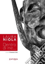 Laura Niola. Dentro di me... libro