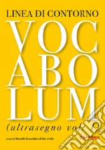 Vocabolum. Ultrasegno. Vol. 1 libro