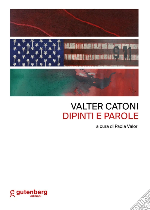 Valter Catoni. Dipinti e parole