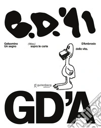 Gelsomino (Mino) D'Ambrosio. Un segno sopra le carte della vita libro