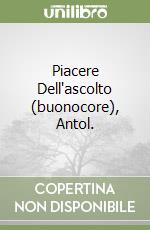 Piacere Dell'ascolto (buonocore), Antol. libro