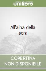 All'alba della sera