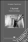 Il tunnel. L'unica via di fuga libro