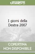 I giorni della Destra 2007 libro