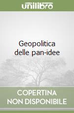 Geopolitica delle pan-idee