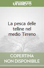 La pesca delle telline nel medio Tirreno libro