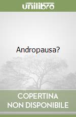 Andropausa?