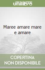 Maree amare mare e amare