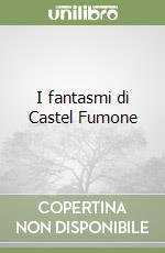 I fantasmi di Castel Fumone