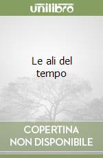 Le ali del tempo libro