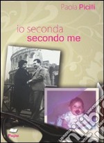 Io seconda, secondo me libro