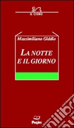 La notte e il giorno libro