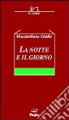 La notte e il giorno libro di Giddio Massimiliano