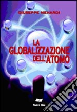 La globalizzazone dell'atomo