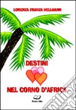 Destini nel corno d'Africa libro