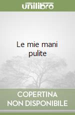 Le mie mani pulite