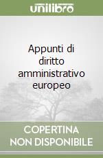 Appunti di diritto amministrativo europeo