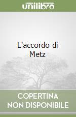 L'accordo di Metz