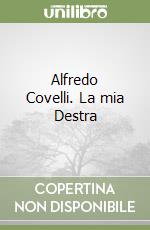 Alfredo Covelli. La mia Destra libro