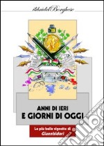 Anni di ieri e giorni di oggi