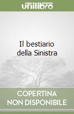 Il bestiario della Sinistra libro