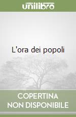 L'ora dei popoli libro