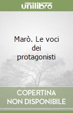 Marò. Le voci dei protagonisti libro