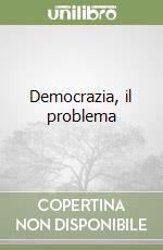 Democrazia, il problema libro