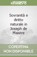 Sovranità e diritto naturale in Joseph de Maistre libro