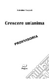 Crescere un'anima libro