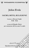 Sacro, mito, religione. Lettere a Mircea Eliade 1930-1962 libro di Evola Julius Mutti C. (cur.)